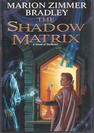 Item #008363 The Shadow Matrix (Darkover). Marion Zimmer Bradley