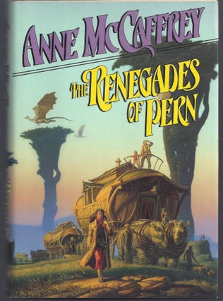 Item #008373 The Renegades of Pern. Anne Maccaffrey