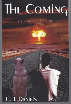 Item #008402 The Coming: The Karma Chronicles (Volume 1). C. J. Daniels