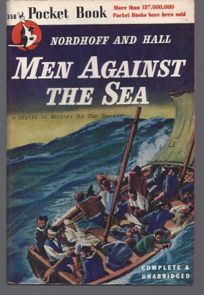 Item #008471 Men Against The Sea; A Sequel to Mutiny on the Bounty. Charles Nordhoff, James...