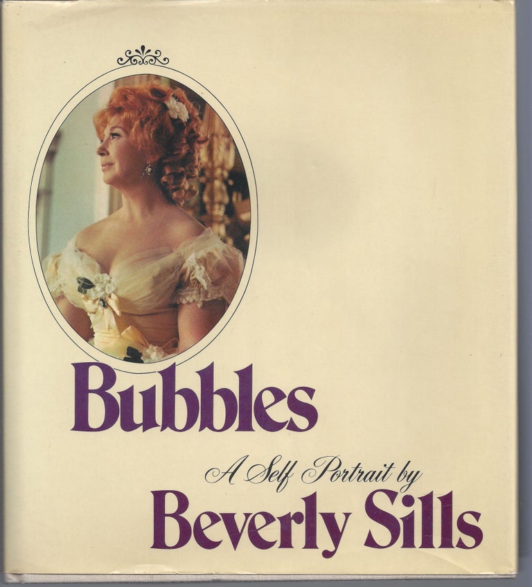 Item #008474 Bubbles: A Self-Portrait. Beverly Sills.