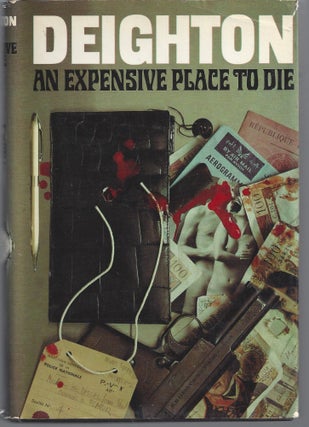 Item #008480 An Expensive Place to Die. Len Deighton