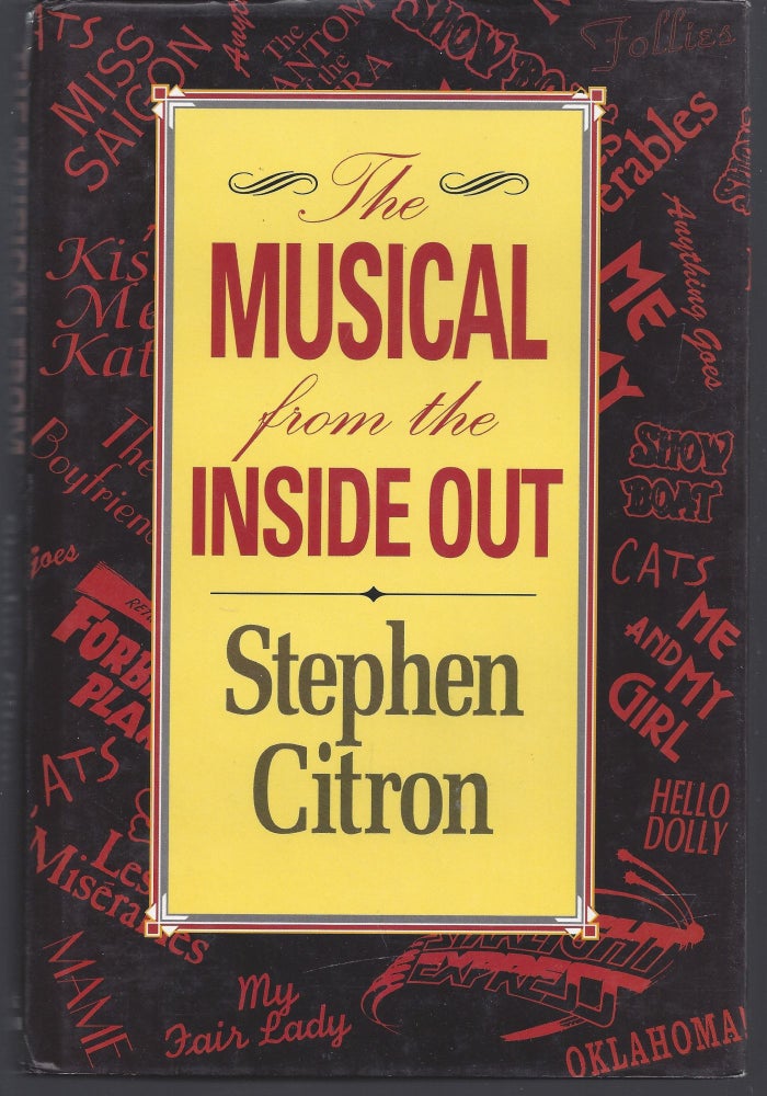 Item #008573 The Musical: From the Inside Out. Stephen Citron.
