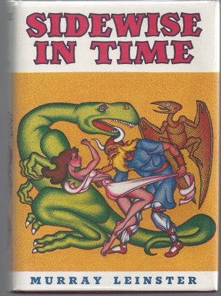 Item #008619 Sidewise in Time (Inscribed Dedication & Association Copy). Murray Leinster, Will F....