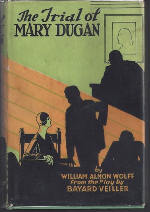 Item #008660 The Trial of Mary Dugan. William Almon Wolff