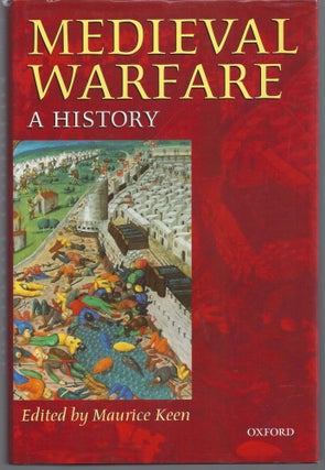 Item #008822 Medieval Warfare: A History. Maurice Keen
