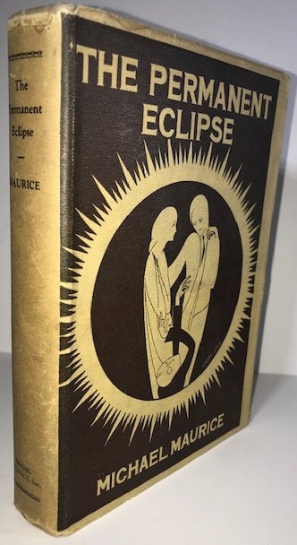 Item #009211 The Permanent Eclipse: A Detective-Mystery Story. Michael Maurice, Conrad Arthur Skinner.