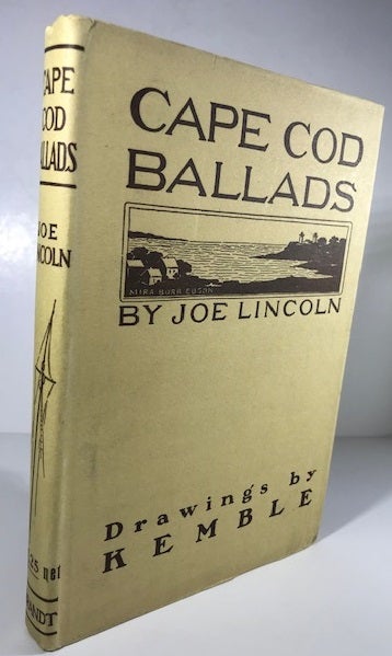 Item #009220 Cape Cod Ballads. Joseph C. Lincoln.