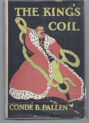 Item #009229 The King's Coil. Conde B. Pallen