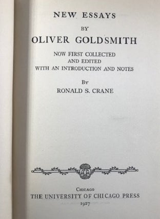 New Essays by Oliver Goldsmith: Now Collected and Editied With an Introduction and Notes by Ronald S. Crane