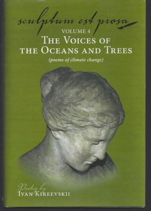Item #009268 Sculptum Est Prosa (volume 4): The Voices of the Oceans and Trees (poems of climate...