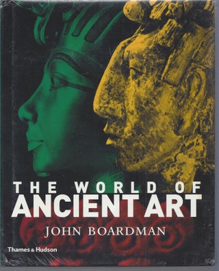 Item #009301 The World of Ancient Art. John Boardman
