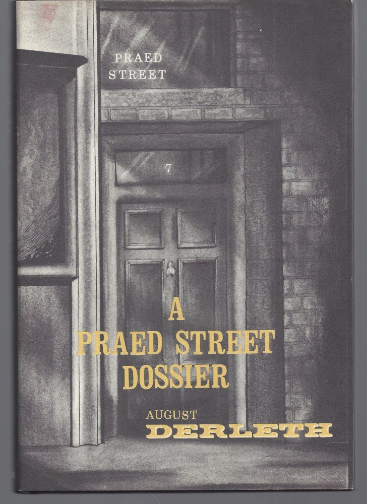 Item #009341 A Praed Street Dossier. August Derleth.