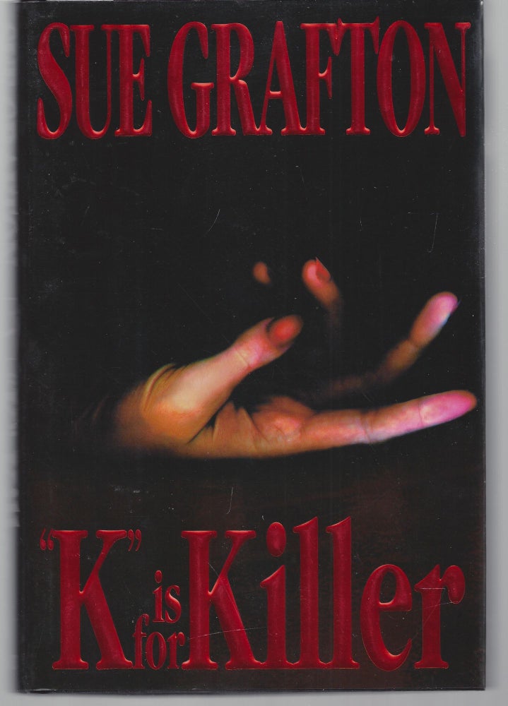 Item #009382 K is for Killer. Sue Grafton.
