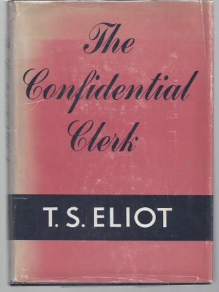 Item #009386 The Confidential Clerk. T. S Eliot