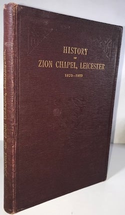 Item #009406 History of Zion Chapel, Leicester 1878 - 1923