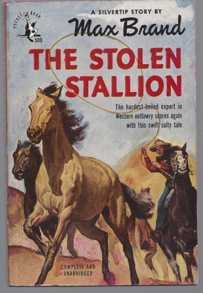 Item #009446 The Stolen Stallion. Max Brand