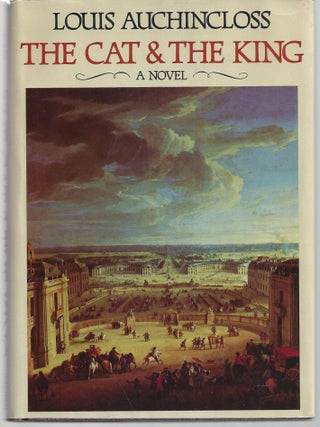 Item #009570 The Cat and the King. Louis Auchincloss