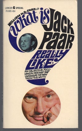 Item #009595 What is Jack Paar Really Like. William H. A. Carr