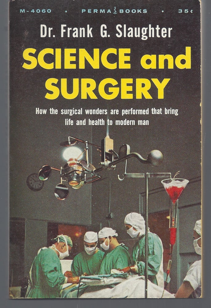 Item #009605 Science and Surgery. Dr. Frank G. Slaughter.