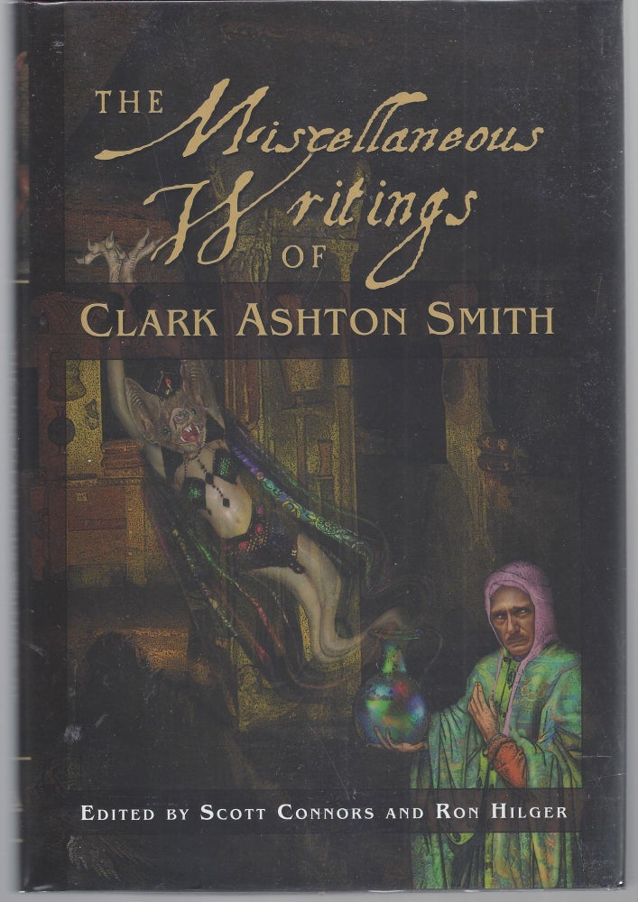 Item #009639 The Miscellaneous Writings of Clark Ashton Smith. Clark Ashton Smith.