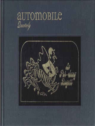 Item #009662 Automobile Quarterly; Volume Vl, Number 1; Summer, 1967. L. Scortt Bailey, and...