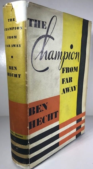 Item #009670 The Champion From Far Away. Ben Hecht.