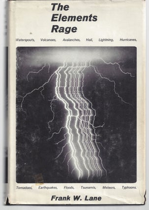 Item #009675 The Elements Rage: Waterspouts, Volcanoes, Avalanches, Lightning, Hurricanes,...