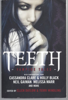 Item #009683 Teeth: Vampire Tales. Ellen Datlow, Terri Windling