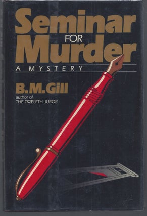 Item #009792 Seminar for Murder. B. M. Gill