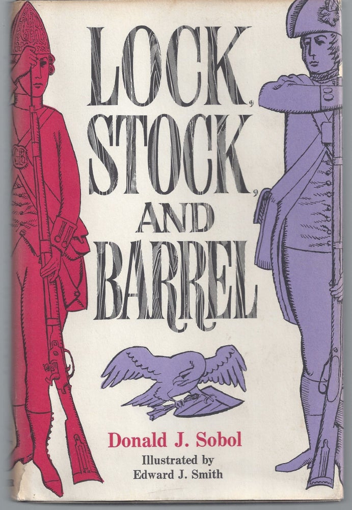 Item #009830 Lock, Stock and Barrel (Signed Association Copy). Donald J. Sobol.