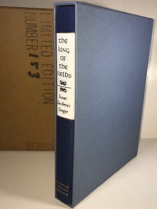 Item #009844 The King of the Fields (Signed First Limited Edition). Isaac Bashevis Singer