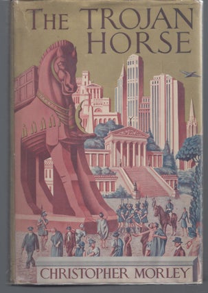 Item #009856 The Trojan Horse. Christopher Morley