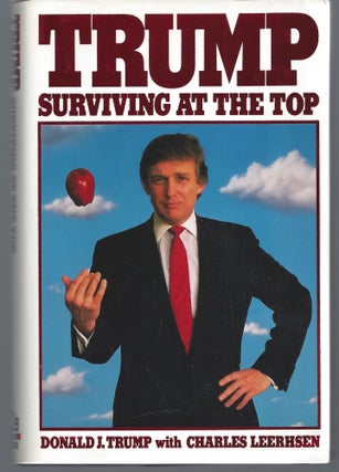 Item #009870 Trump, Surviving at the Top. Donald J. Trump, Charles Leerhsen
