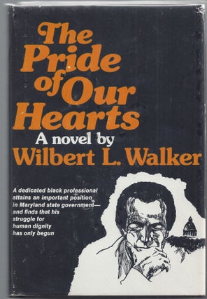 Item #009878 The Pride of Our Hearts (Signed & Inscribed). Wilbert L. Walker