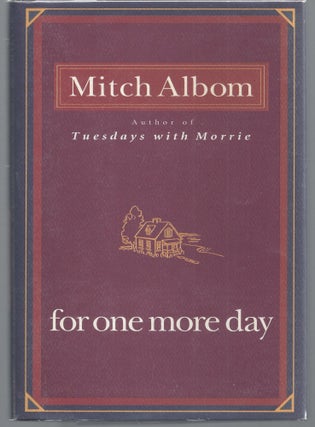Item #009892 For One More Day. Mitch Albom
