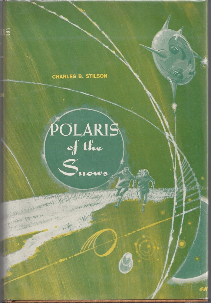 Item #009937 Polaris of the Snows. Charles B. Stilson.