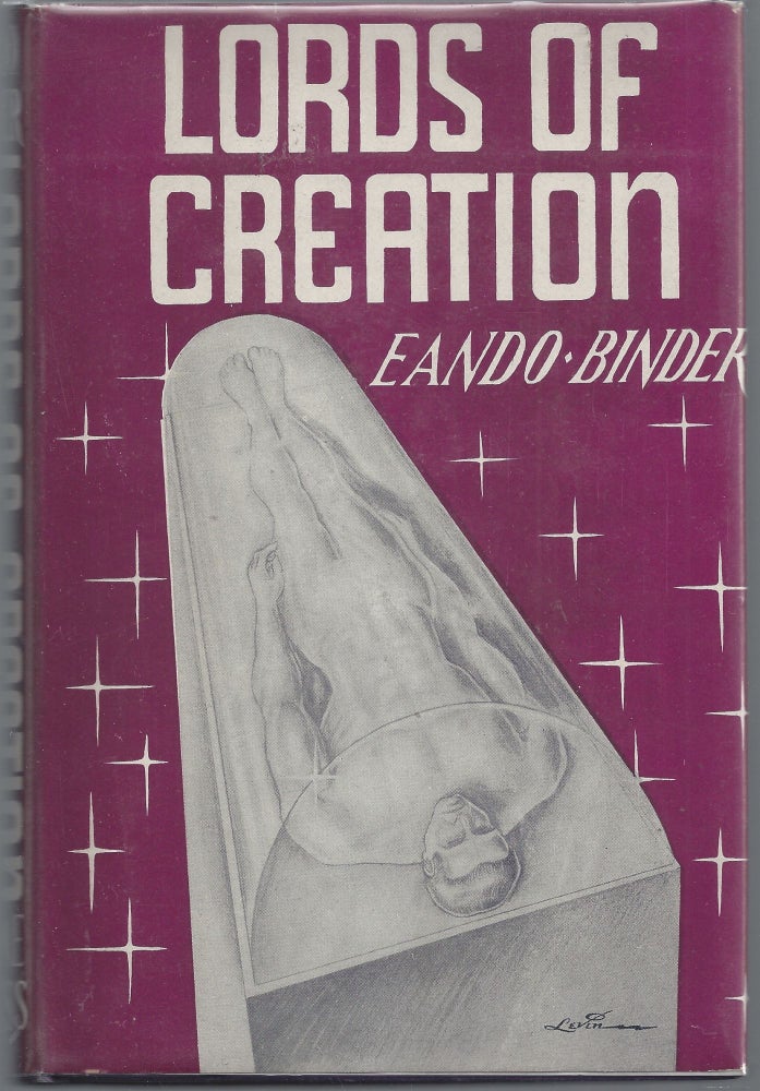Item #009939 Lords of Creation. Eando Binder.