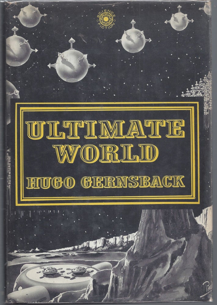 Item #009944 Ultimate World. Hugo Gernsback.