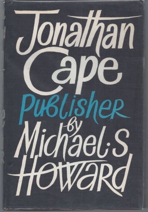Item #009973 Jonathan Cape, Publisher. Michael S. Howard