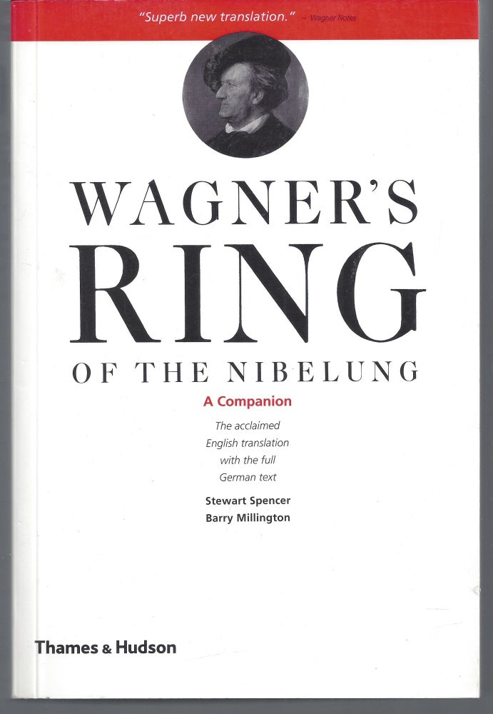 Item #010143 Wagner's Ring of the Nibelung: A Companion. Stewart Spencer, Barry Millington, Richard Wagner.