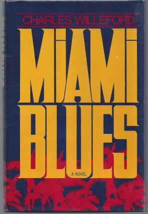 Item #010164 Miami Blues. Charles Willeford