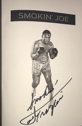 Smokin' Joe: The Autobiography of a Heavyweight Champion of the World, Smokin' Joe Frazier (Signed First Edition)