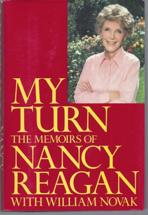 Item #010203 My Turn: The Memoirs of Nancy Reagan (Signed). Nancy Reagan, William Noval