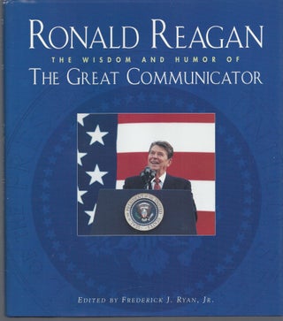 Item #010205 Ronald Reagan: The Wisdom and Humor of the Great Communicator (Signed by Nancy...