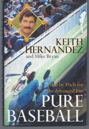 Item #010210 Pure Baseball: Pitch by Pitch for the Advanced Fan (Signed First Edition). Keith...