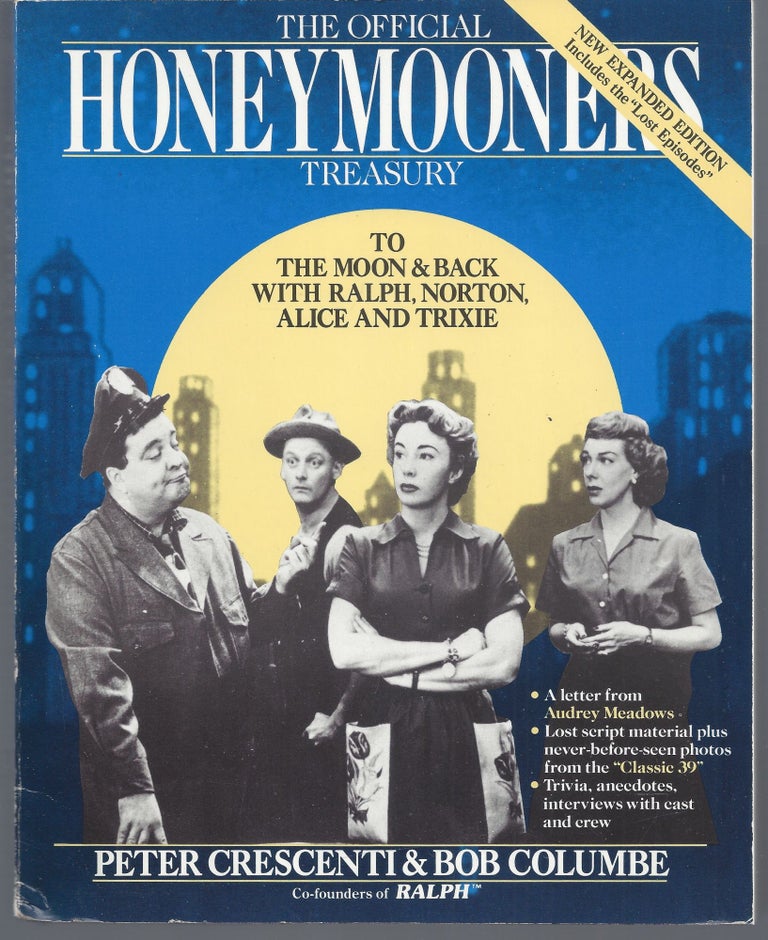 Item #010222 The Official Honeymooners Treasury (Signed by Audrey Meadows). Peter Crescenti, Bob Columbe.