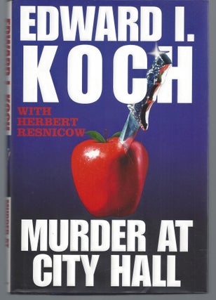 Item #010239 Murder at City Hall (Signed First Edition). Edward I. Koch
