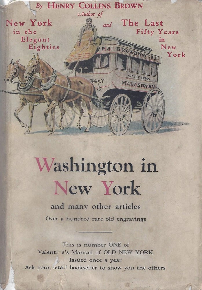 Item #010254 Washington in New York (Valentine's Manual of Old New York #1). Brown. Henry Collins.