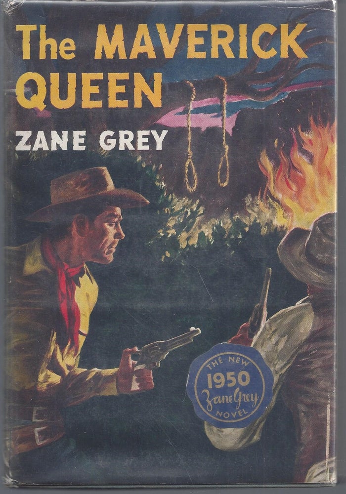 Item #010259 The Maverick Queen. Zane Grey.